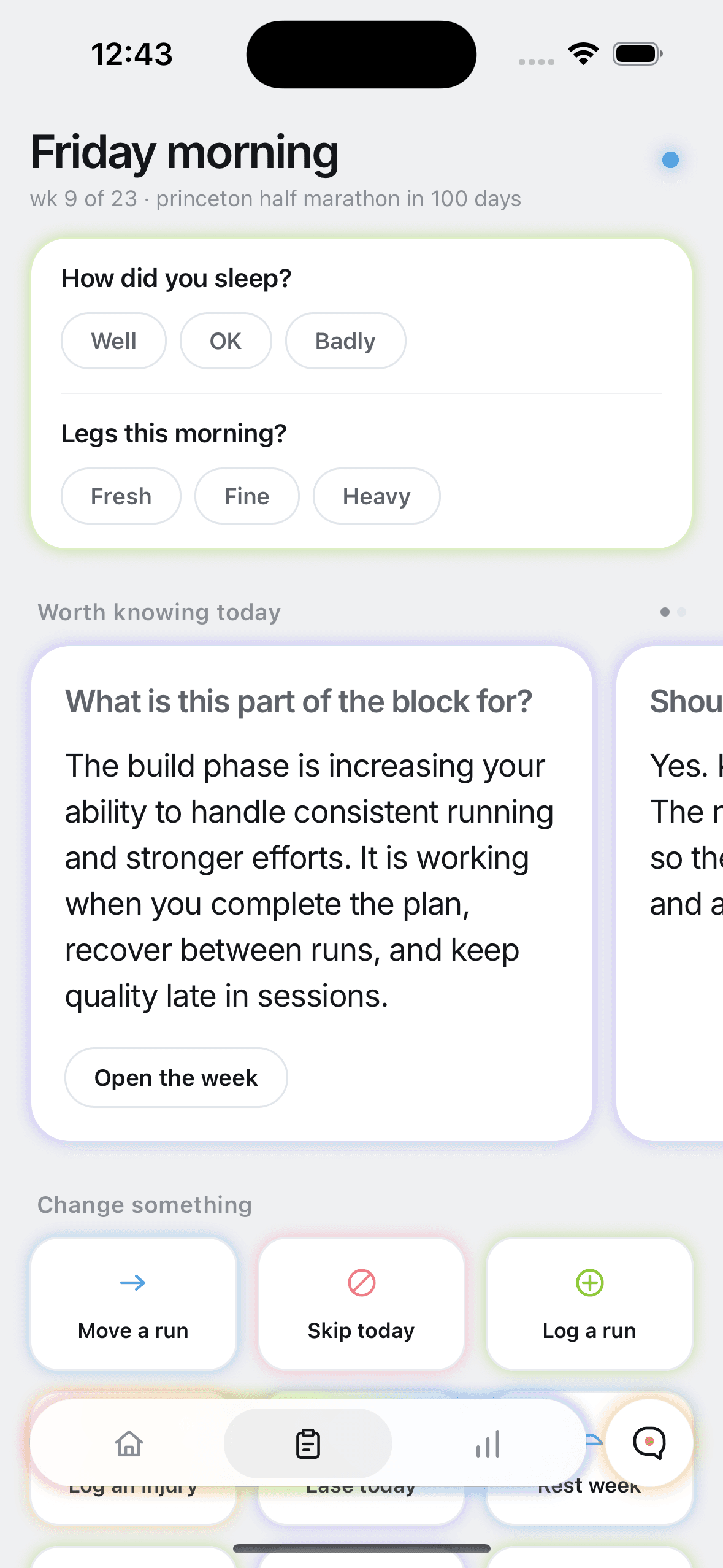 Shed's coach tab on a Friday morning, nine weeks into a half marathon plan: it asks how you slept and how the legs feel, explains what this part of the plan is for, and offers to move a run, skip today or log one